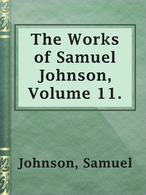 Title details for The Works of Samuel Johnson, Volume 11. by Samuel Johnson - Available